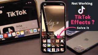Filter Effect Not Working on Tik Tok? Here's The Fix! (2022)