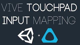 Unity VR: Vive Touchpad Input Mapping Tutorial(SteamVR)