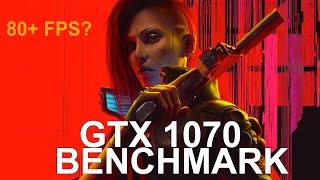 CYBERPUNK 2077 2.0 | GTX 1070 BENCHMARK