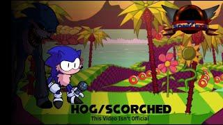 FNF Vs. Sonic.Exe 3.0 - Hog/Scorched *Unofficial*