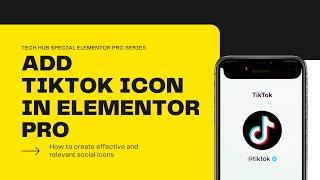 How to Add TikTok Icon to WordPress | Elementor Pro 2021