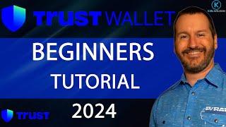 TRUST WALLET -  BEGINNERS GUIDE - MOBILE APP - 2024 - HOW TO USE TRUST WALLET BEGINNERS TUTORIAL