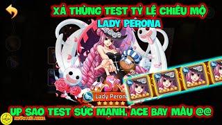 Huyền Thoại Hải Tặc - Xả Thùng Test Tỷ Lệ Chiêu Mộ LADY PERONA, Up Sao Test Sức Mạnh, ACE Bay Màu @@