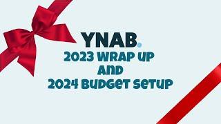 2023 YNAB Wrap Up and 2024 Budget Set Up