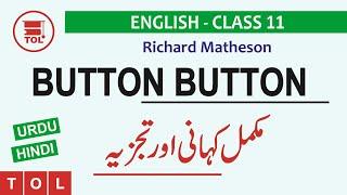 Button Button by Richard Matheson | Complete Story and Analysis in Urdu/Hindi | 11th English Book I