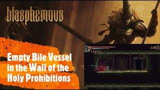 Blasphemous [Empty Bile Vessel in the Wall of the Holy Prohibitions]