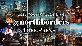 Northborders Free Preset | Free Lightroom Mobile Preset | Lightroom Tutorial |