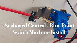 Seaboard Central - Blue Point Switch Machine Install