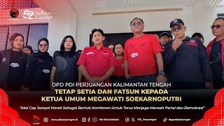 DPD PDI Perjuangan Kalimantan Tengah Tetap Setia dan Fatsun Kepada Ketua Umum Megawati Soekarnoputri