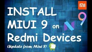 MIUI 9 GLOBAL STABLE on Redmi Devices | How to INSTALL | Update from MIUI 8 | Overview of MIUI 9