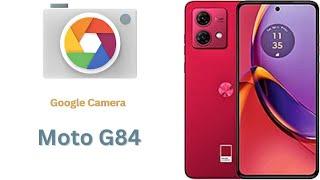 Best Google Camera For Moto G84 || Gcam Port || Gcam APK