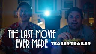 The Last Movie Ever Made | Teaser Trailer | Out Now on Prime Video + Apple TV