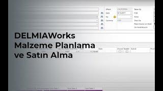 DELMIAWORKS Product Demo - Malzeme Planlama ve Satın Alma