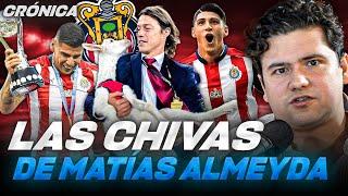 LAS CHIVAS DE MATÍAS ALMEYDA: CAMPEONES DE LIGA EN 2017, CONCACAF 2018 Y SUS CINCO TÍTULOS EN TOTAL