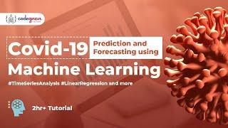 Covid19 Machine Learning Prediction and Forecasting | Time Series Analysis | Codegnan