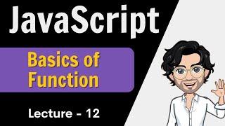 Basics of Functions in Javascript |  Web Development Course | Javascript - Lecture 12