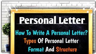 How To Write A Personal Letter? ️Types Of Personal Letter️ Learn English️ Informal Letter Writing