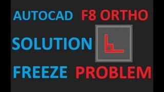 F8 Ortho Freeze Problem Solution | AutoCad