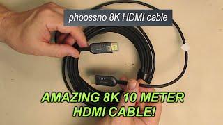 BEST Certified 8K Fiber Optical HDMI 2.1 Cable Phoossno Brand 48Gbps 33ft 10m HDR eARC REVIEW