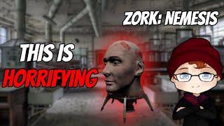 This is HORRIFYING - Zork Nemesis