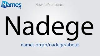 How to Pronounce Nadege