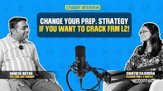 Change your Prep Strategy If you want to Crack FRM L2! Ft. Swathi Rajendra