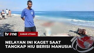 Heboh! Nelayan Temukan Potongan Tubuh Manusia di Perut Hiu! | Kabar Utama tvOne