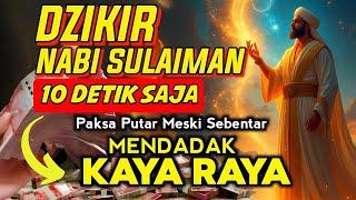 DOA KEKAYAAN PALING SAKTI, DOA NABI SULAIMAN penarik rezeki dari segala arah, doa pembuka rezeki