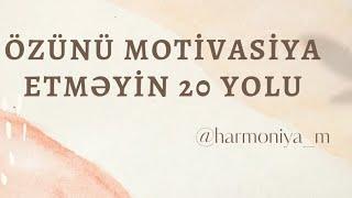 ️ÖZÜNÜ MOTİVASİYA ETMƏYİN 20 YOLU  #motivasiya #uğurluinsan