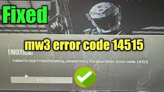 fix Call of duty server down? || mw3 error code 14515 ||  Call of duty failed to start Matchmaking