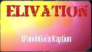 1Panoh6ix, Kaption- Elivation (Official Audio)