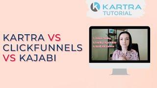 Kartra vs Clickfunnels vs Kajabi [Kartra Review and Comparison]