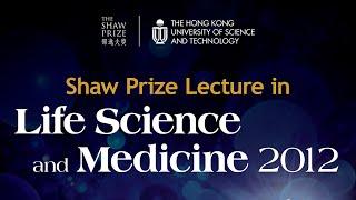 The Shaw Prize Lecture in Life Science and Medicine 2012 - by Professor Franz Ulrich Hartl