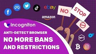 Anti-detect Browser Incogniton - No more bans and restrictions - Try 10 browser profiles for FREE
