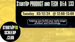 StartUp Product and Tech Q&A 133