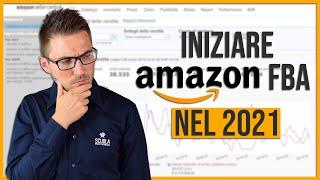 Amazon Fba Italia - COME INIZIARE questo BUSINESS nel 2021