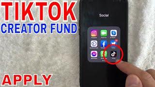  How To Apply For TikTok Creator Fund 