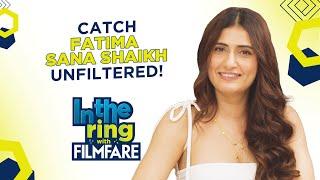 Fatima Sana Shaikh on working as a child actor, Dangal and more | In The Ring  | EP 18