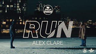 RUN | Alex Clare | TYH Nation (Official Music Video)