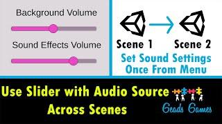 How to use UI Slider to change the volume of Audio Sources across scenes - Unity Tutorial - 2019