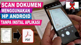 CARA SCAN DOKUMEN CUMA PAKAI HP ANDROID TANPA INSTALL APLIKASI