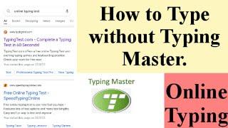 How to type Online without Typing Master