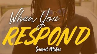 When You Respond - Samuel Medas (Official Music Video)
