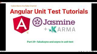 Part 29- fakeAsync and async in unit test |Angular unit test case Tutorials