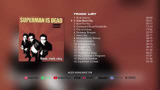 Superman Is Dead - Kuta Rock City (Full Album Stream)