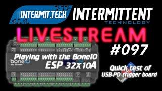 Intermit.Tech #097 - Taking a look at the BoneIO ESP and quick test of a USB-C PD trigger board