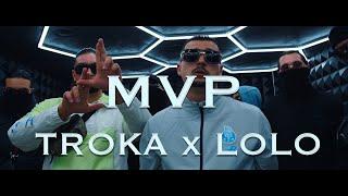 TROKA X LOLO   MVP (Official Music Video)