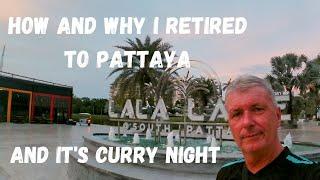 How and why I decided to retire early to Pattaya and the Curry house on Pattaya Tai