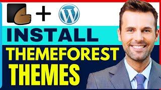 How To Install Themeforest Theme On Wordpress (2025 Update)