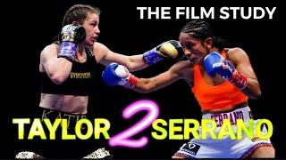 Taylor vs Serrano 2: The Film Study